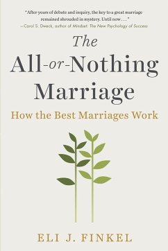 The All-or-nothing Marriage - Finkel, Eli J.