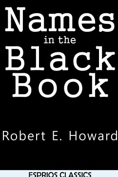 Names in the Black Book (Esprios Classics) - Howard, Robert E.