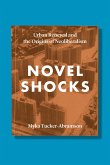 Novel Shocks: Urban Renewal and the Origins of Neoliberalism