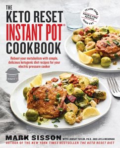 The Keto Reset Instant Pot Cookbook - Sisson, Mark; Taylor, Lindsay; McGowan, Layla