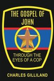 The Gospel of John Through the Eyes of a Cop