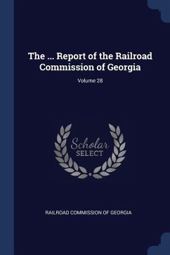 The ... Report of the Railroad Commission of Georgia; Volume 28