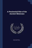 A Penitential Rite of the Ancient Mexicans