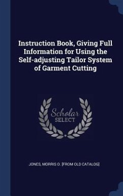 Instruction Book, Giving Full Information for Using the Self-adjusting Tailor System of Garment Cutting