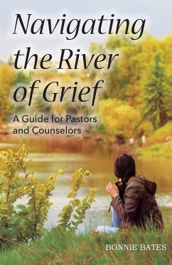 Navigating the River of Grief - Bates, Bonnie