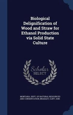 Biological Delignification of Wood and Straw for Ethanol Production via Solid State Culture: 1989 - Bradley, Cliff