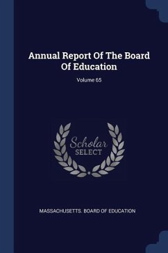 Annual Report Of The Board Of Education; Volume 65