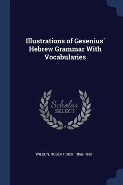 Illustrations of Gesenius' Hebrew Grammar With Vocabularies