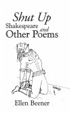 Shut up Shakespeare and Other Poems