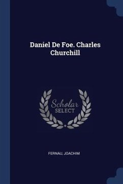 Daniel De Foe. Charles Churchill - Joachim, Fernau