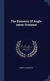 The Elements Of Anglo-saxon Grammar
