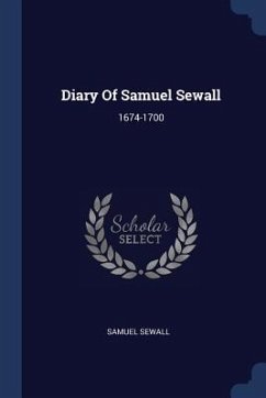 Diary Of Samuel Sewall - Sewall, Samuel