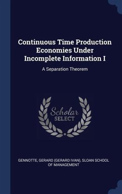 Continuous Time Production Economies Under Incomplete Information I: A Separation Theorem