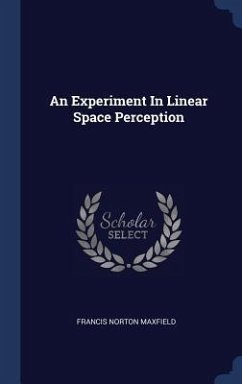 An Experiment In Linear Space Perception - Maxfield, Francis Norton