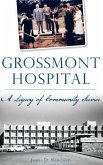 Grossmont Hospital: A Legacy of Community Service