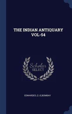 The Indian Antiquary Vol-54 - Edwardes, Cie