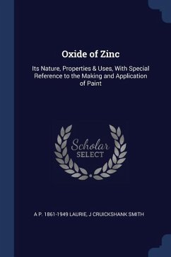 Oxide of Zinc - Laurie, A P; Smith, J Cruickshank