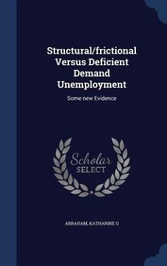 Structural/frictional Versus Deficient Demand Unemployment: Some new Evidence - Abraham, Katharine G.