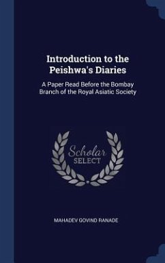 Introduction to the Peishwa's Diaries - Ranade, Mahadev Govind