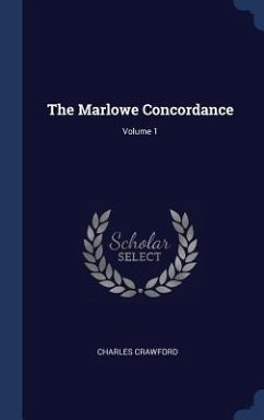 The Marlowe Concordance; Volume 1 - Crawford, Charles