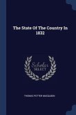 The State Of The Country In 1832