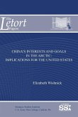 China's Interests and Goals in The Arctic