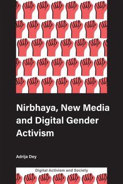 Nirbhaya, New Media and Digital Gender Activism - Dey, Adrija