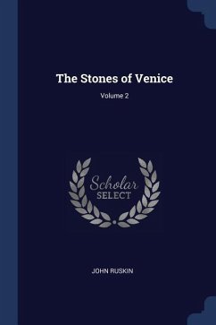 The Stones of Venice; Volume 2