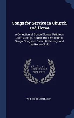 Cover Songs for Service in Church and Home: A Collection of Gospel Songs, Religious Liberty Songs, Health and Temperance Songs, Songs for Social Gatherings