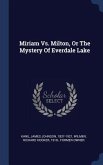 Miriam Vs. Milton, Or The Mystery Of Everdale Lake