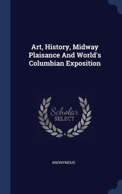Art, History, Midway Plaisance And World's Columbian Exposition - Anonymous