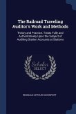 The Railroad Traveling Auditor's Work and Methods