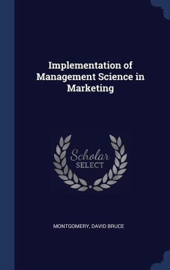 Implementation of Management Science in Marketing - Montgomery, David Bruce
