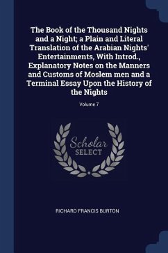The Book of the Thousand Nights and a Night; a Plain and Literal Translation of the Arabian Nights' Entertainments, With Introd., Explanatory Notes on - Burton, Richard Francis