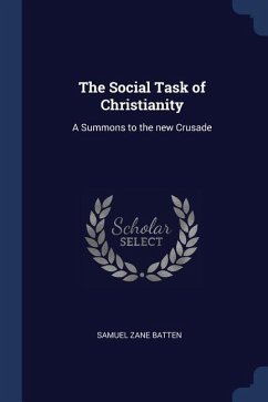The Social Task of Christianity: A Summons to the new Crusade