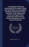 ... Genealogical Collections Concerning The Sir-name of Baird, and The Families of Auchmedden, Newbyth, and Sauchton Hall in Particular. With Copies of old Letters and Papers Worth Preserving, and Account of Several Transactions in This Country During The