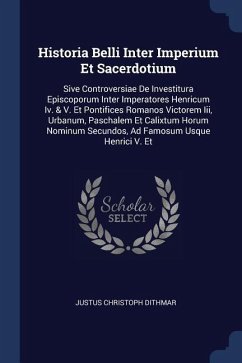 Historia Belli Inter Imperium Et Sacerdotium - Dithmar, Justus Christoph