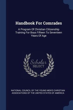 Handbook For Comrades: A Program Of Christian Citizenship Training For Boys Fifteen To Seventeen Years Of Age