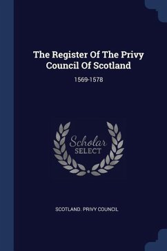 The Register Of The Privy Council Of Scotland - Council, Scotland Privy