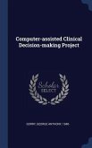 Computer-assisted Clinical Decision-making Project