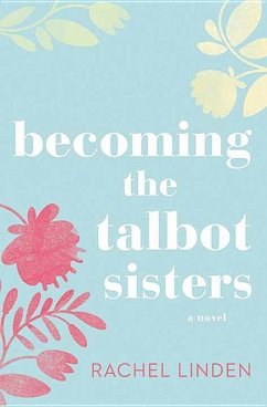 Becoming the Talbot Sisters - Linden, Rachel