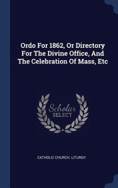 Ordo For 1862, Or Directory For The Divine Office, And The Celebration Of Mass, Etc - Liturgy, Catholic Church