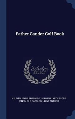 Father Gander Golf Book - Bradwell, Helmer Myra
