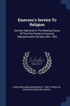 Emerson's Service To Religion - Macdonald, Loren Benjamin; Mass