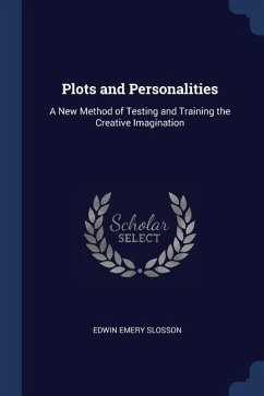 Plots and Personalities: A New Method of Testing and Training the Creative Imagination