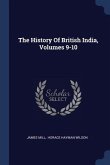 The History Of British India, Volumes 9-10