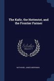 The Kafir, the Hottentot, and the Frontier Farmer