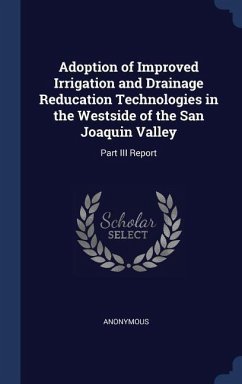 Adoption of Improved Irrigation and Drainage Reducation Technologies in the Westside of the San Joaquin Valley - Anonymous