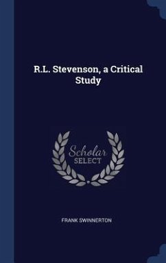 R.L. Stevenson, a Critical Study - Swinnerton, Frank