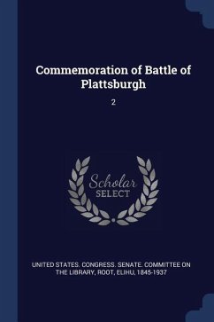 Commemoration of Battle of Plattsburgh: 2 - Root, Elihu